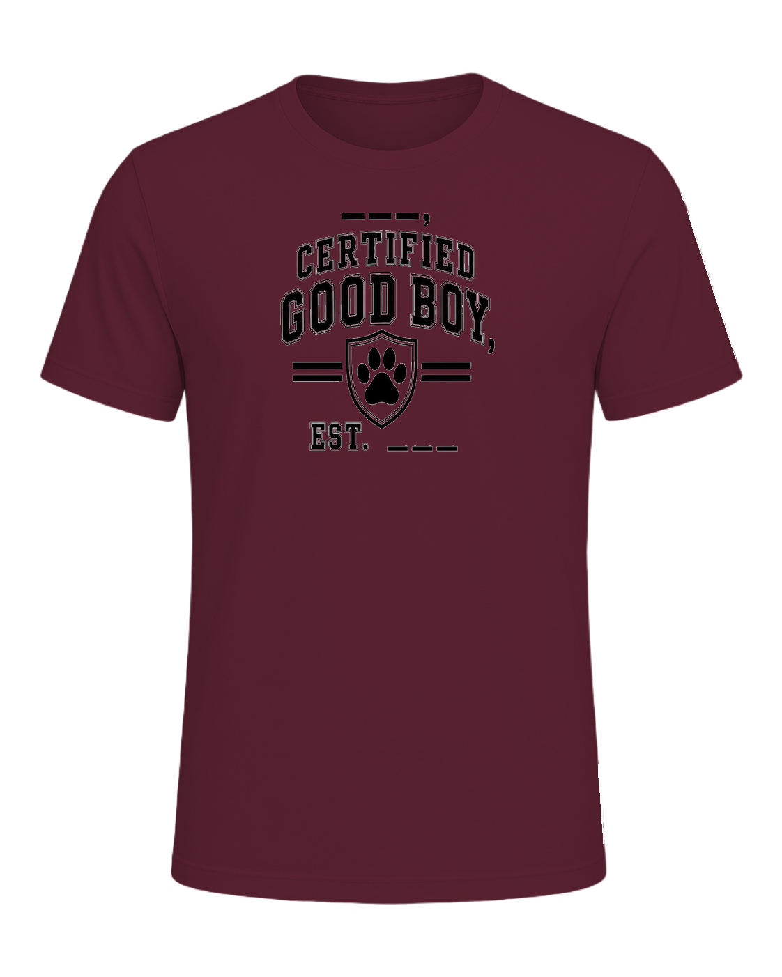 ___, certified good boy, est. ____ — Maroon