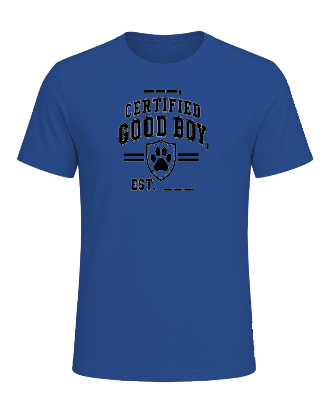 ___, certified good boy, est. ____ — Royal