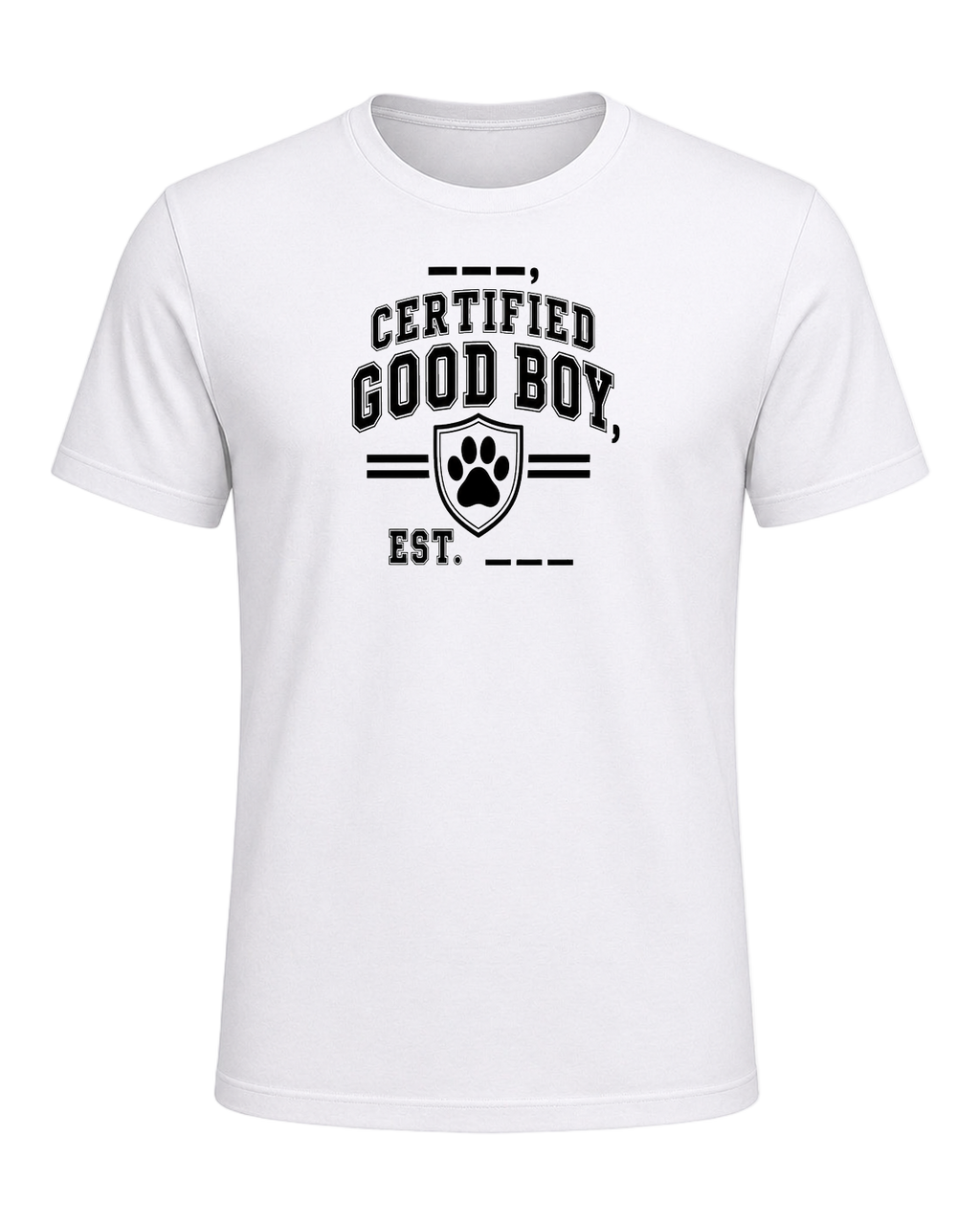 ___, certified good boy, est. ____ — White