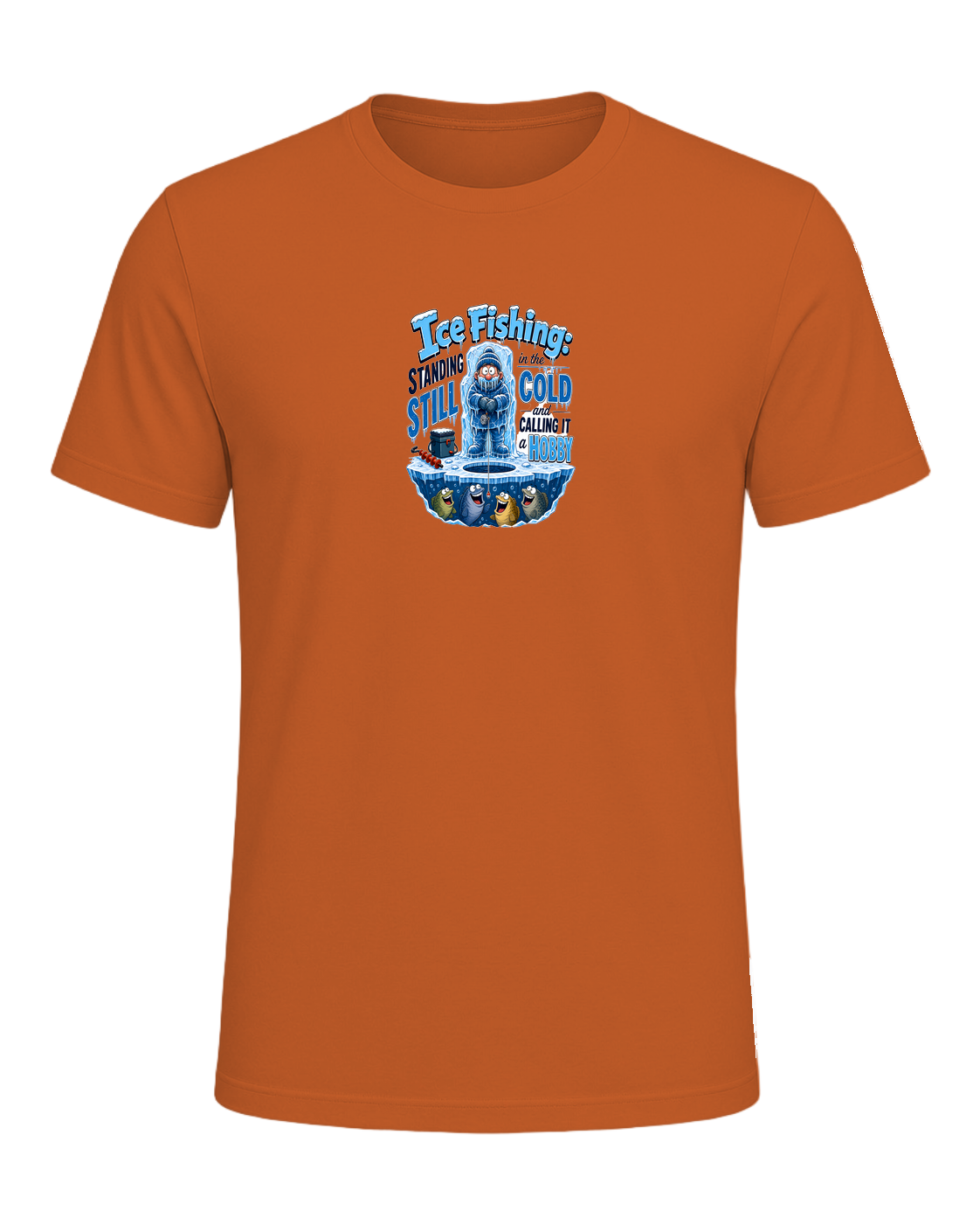 Ice Fishing Humor — Orange