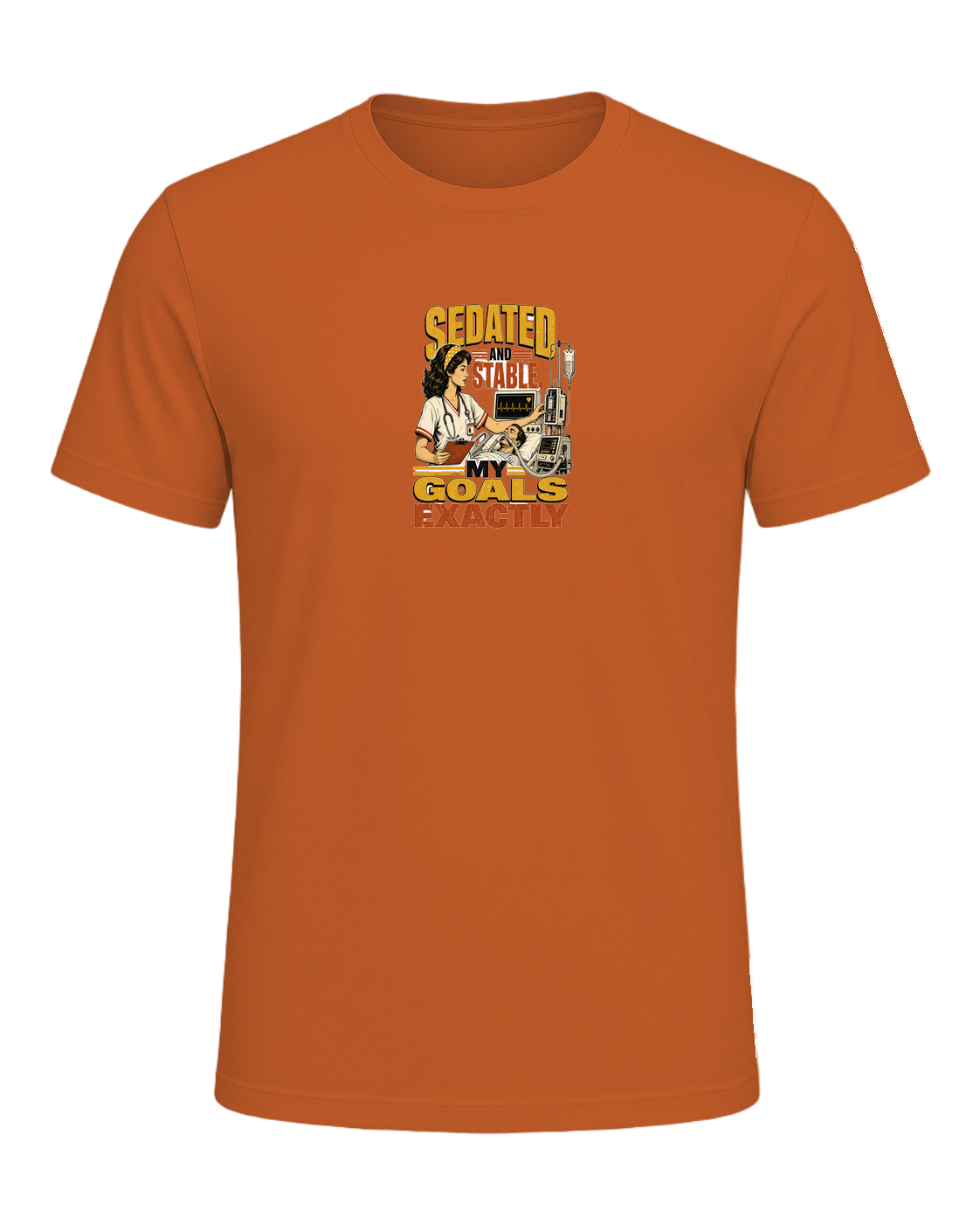 Sedated and stable, my goals exactly — Orange