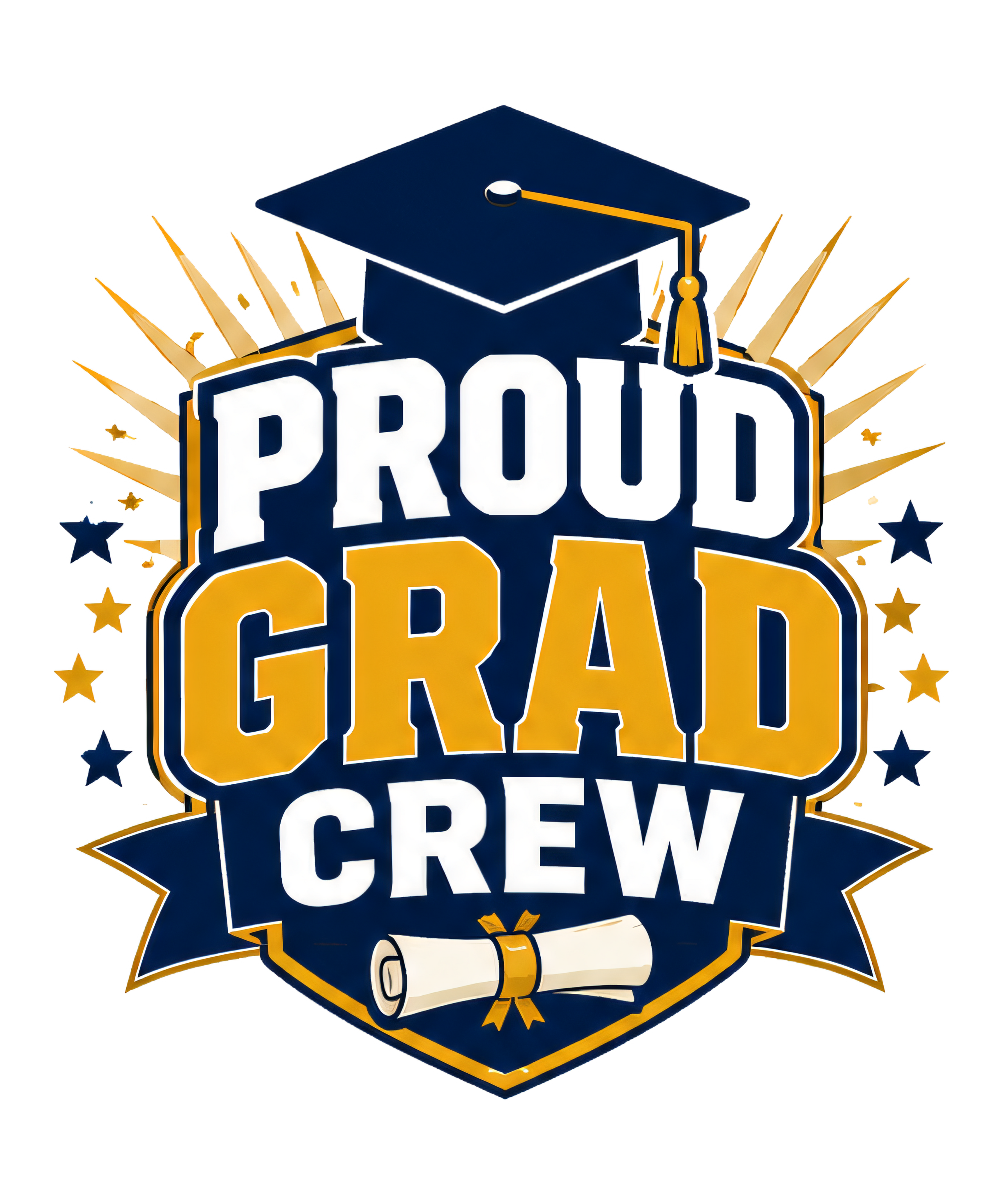 PROUD GRAD CREW