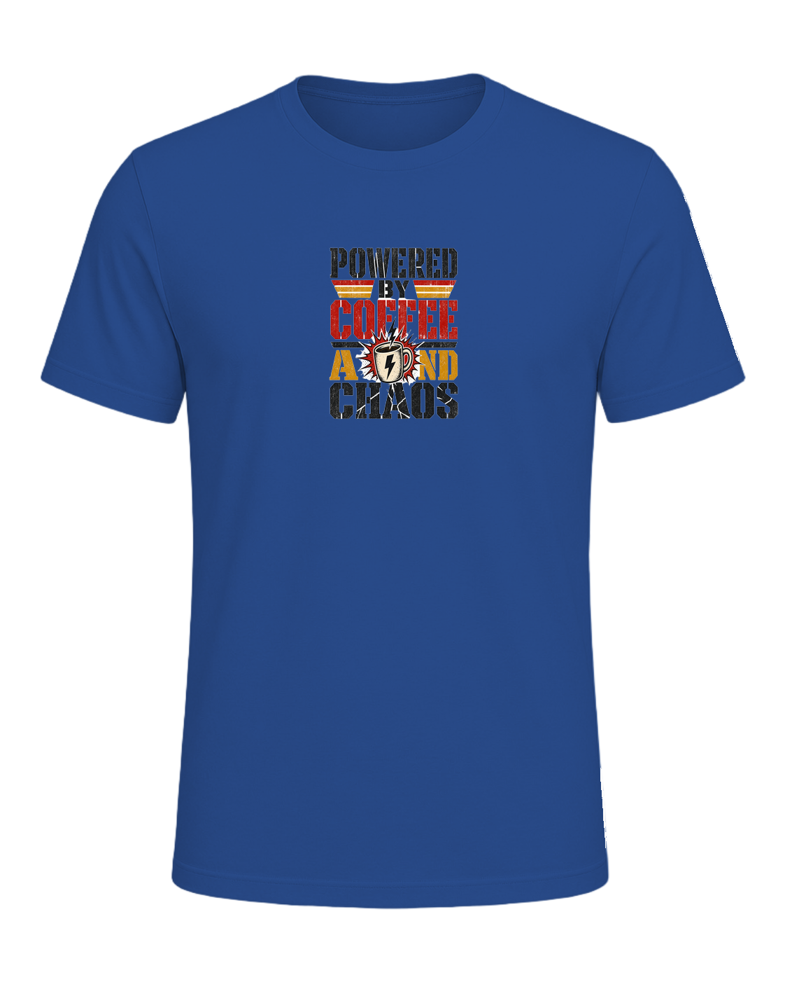 POWERED BY COFFEE AND CHAOS — Royal