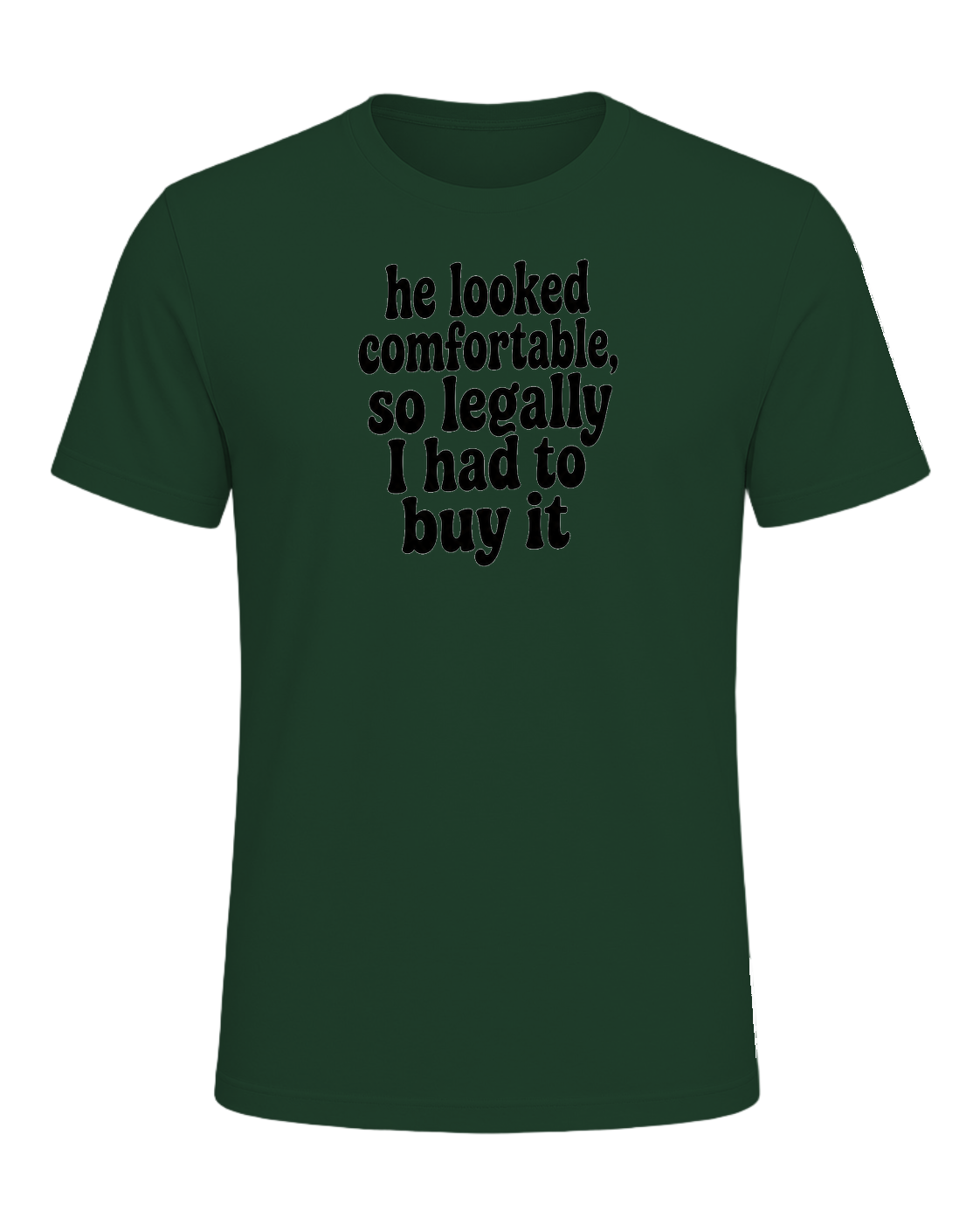 he looked comfortable, so legally I had to buy it — Forest