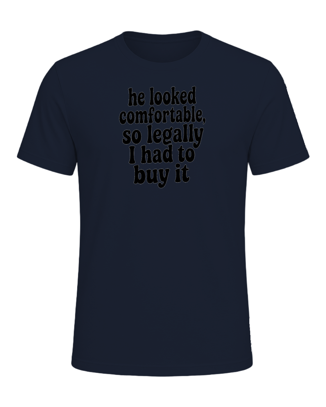 he looked comfortable, so legally I had to buy it — Navy