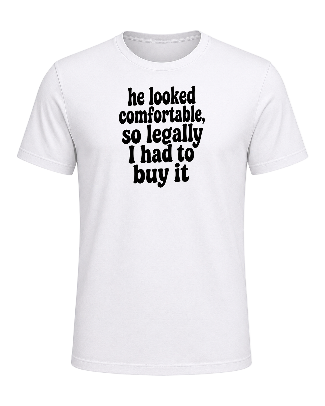 he looked comfortable, so legally I had to buy it — White