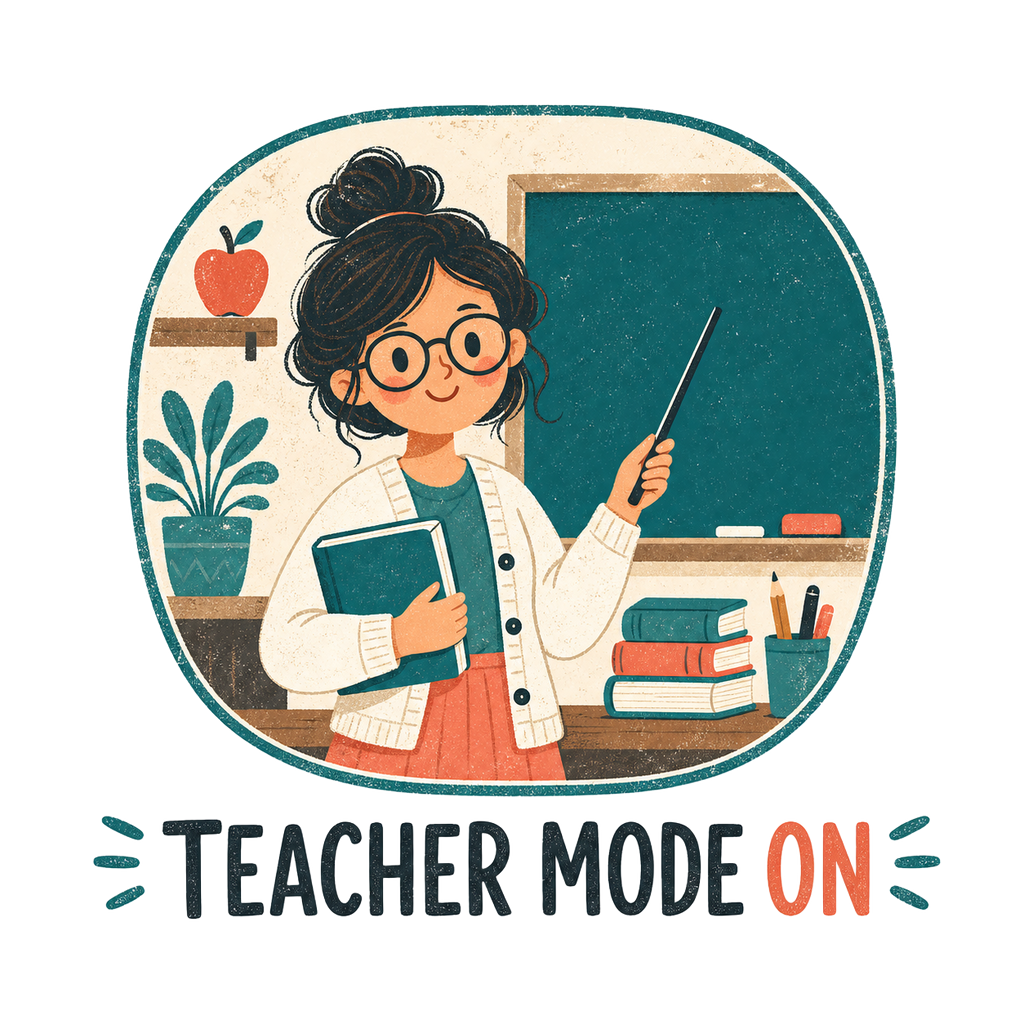 TEACHER MODE ON
