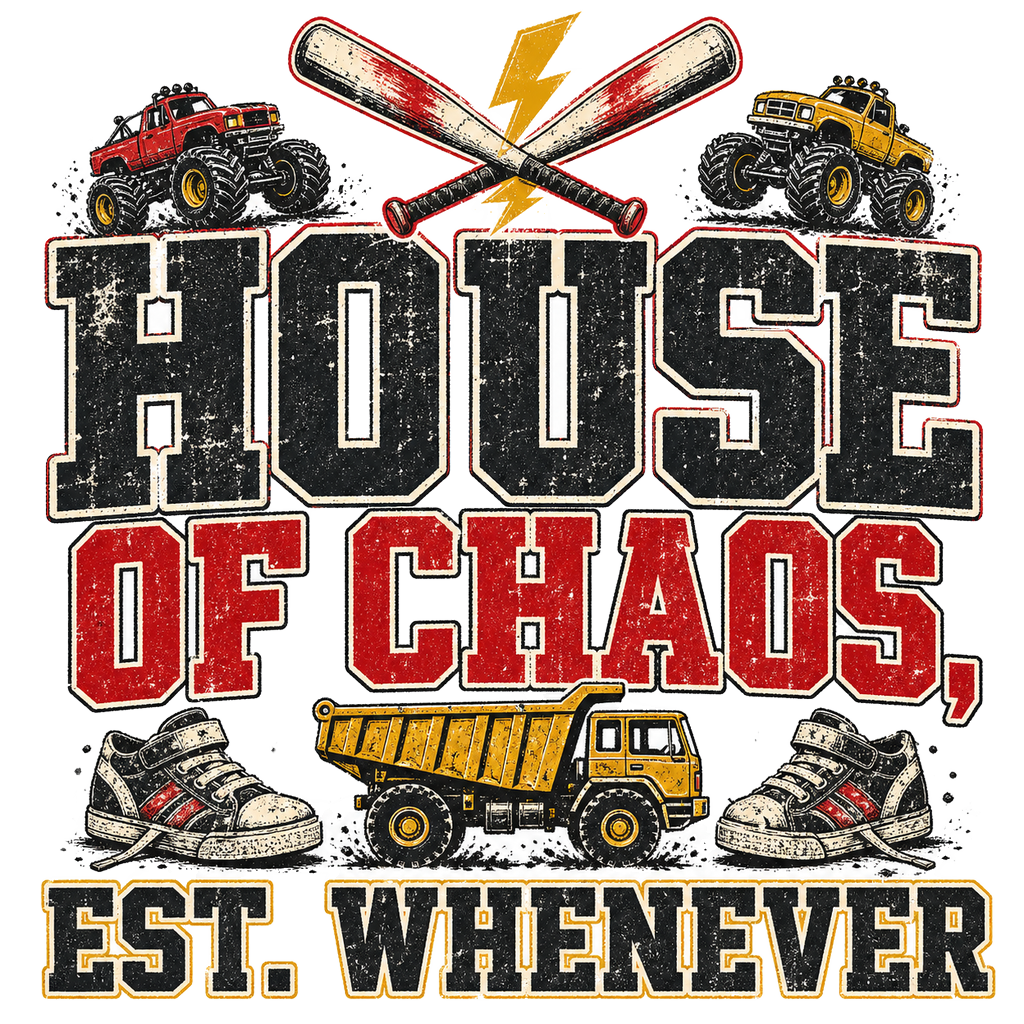 HOUSE OF CHAOS, EST. WHENEVER