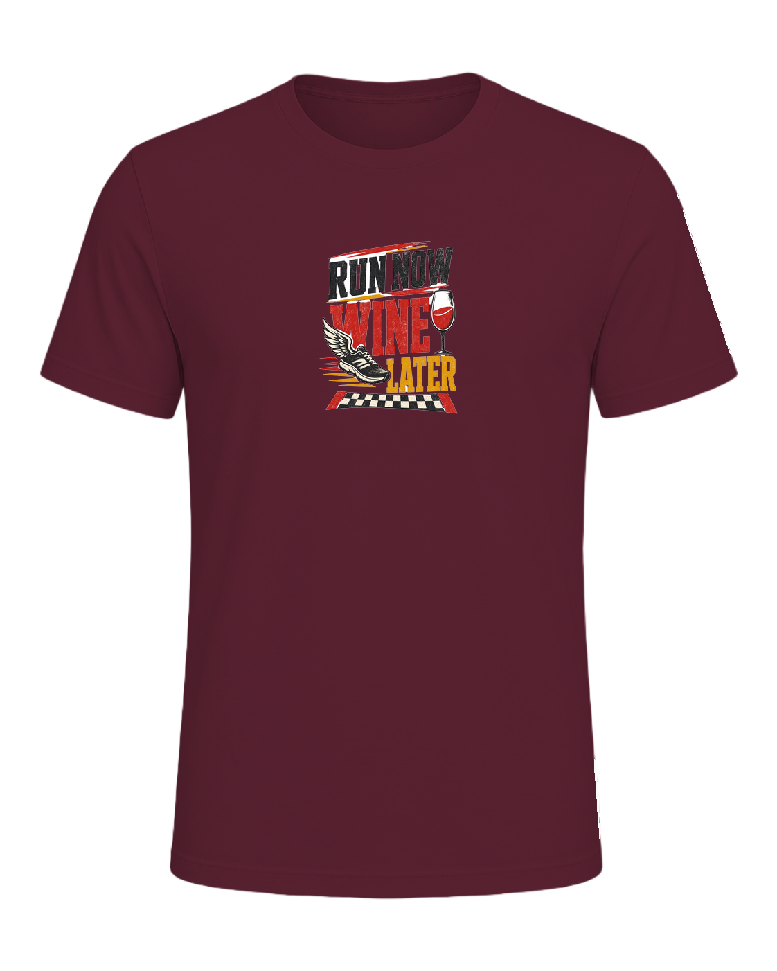 RUN NOW WINE LATER — Maroon