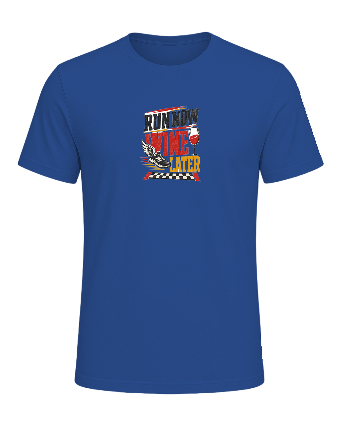 RUN NOW WINE LATER — Royal