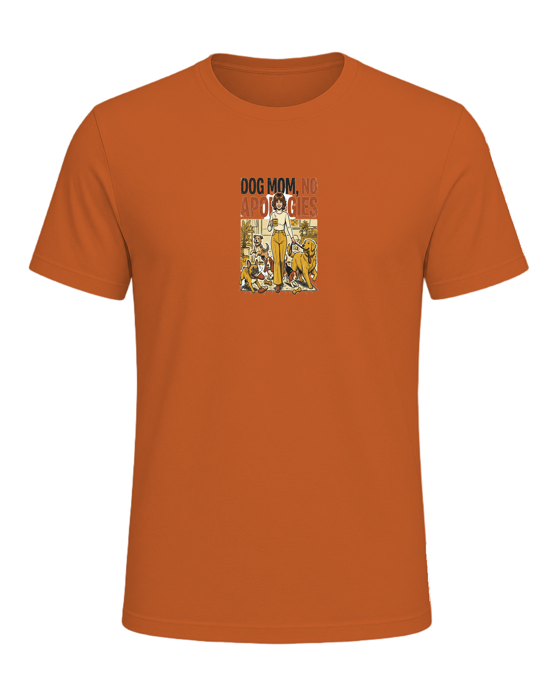 DOG MOM, NO APOLOGIES — Orange
