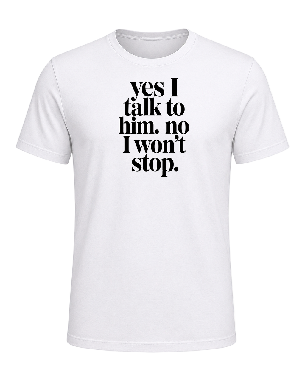 yes I talk to him. no I won't stop. — White