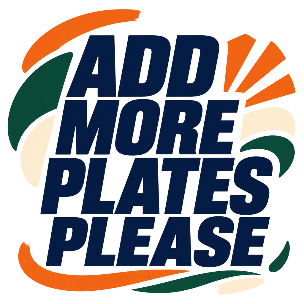 ADD MORE PLATES PLEASE