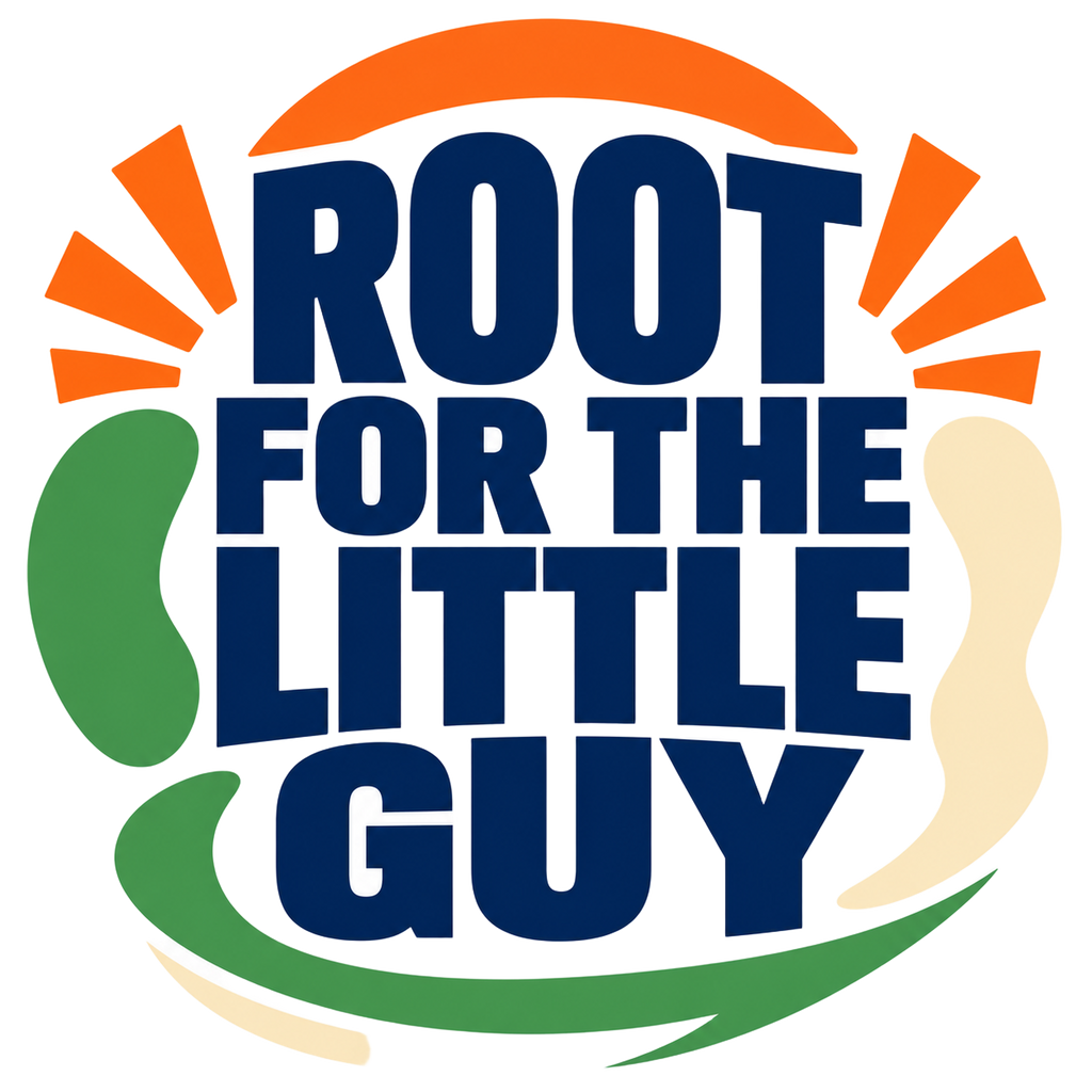 ROOT FOR THE LITTLE GUY