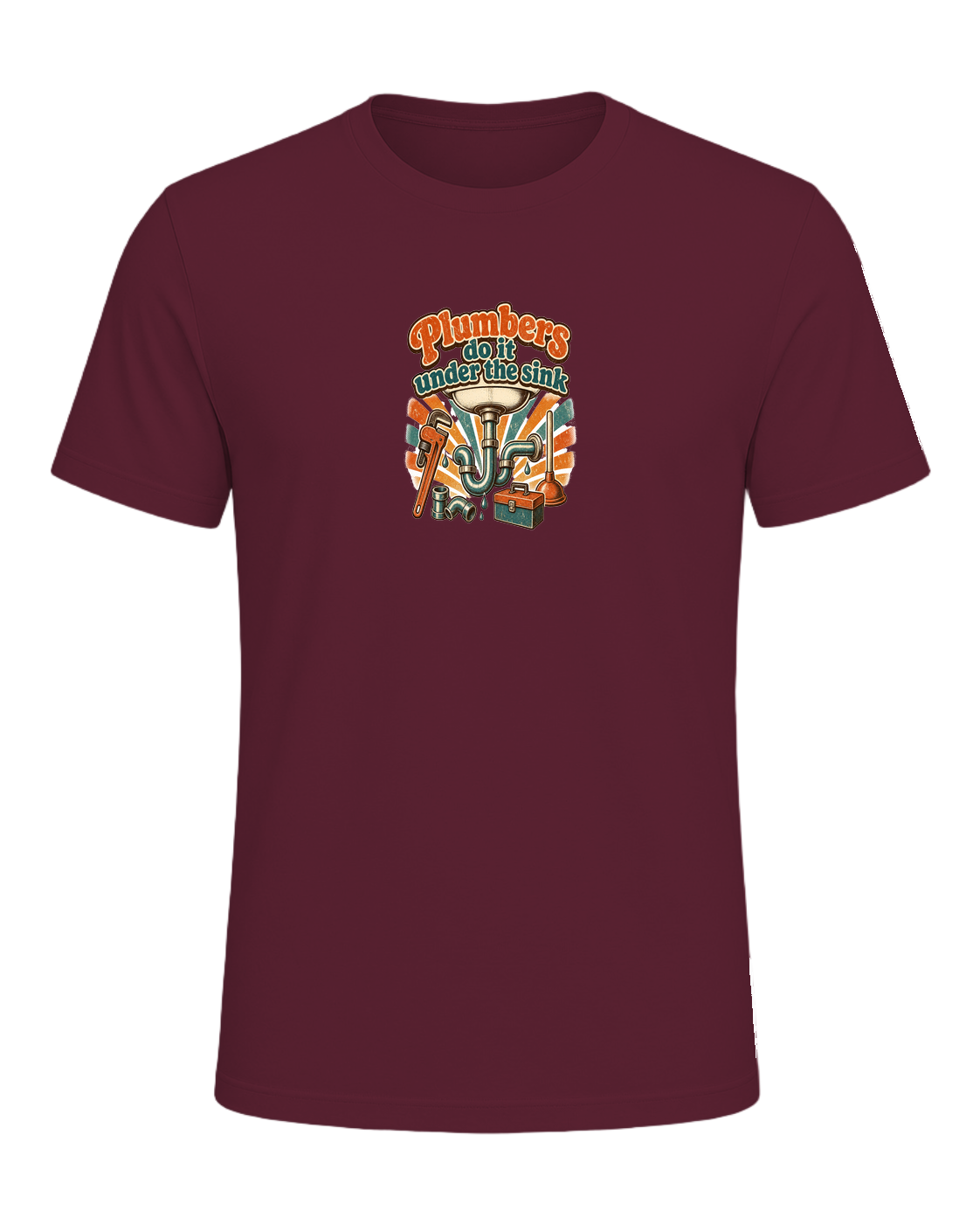 Plumbers do it under the sink — Maroon