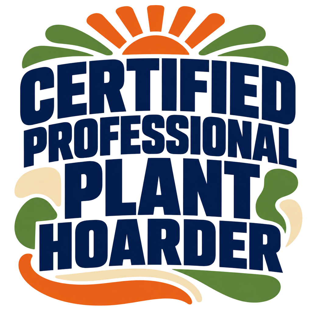 CERTIFIED PROFESSIONAL PLANT HOARDER