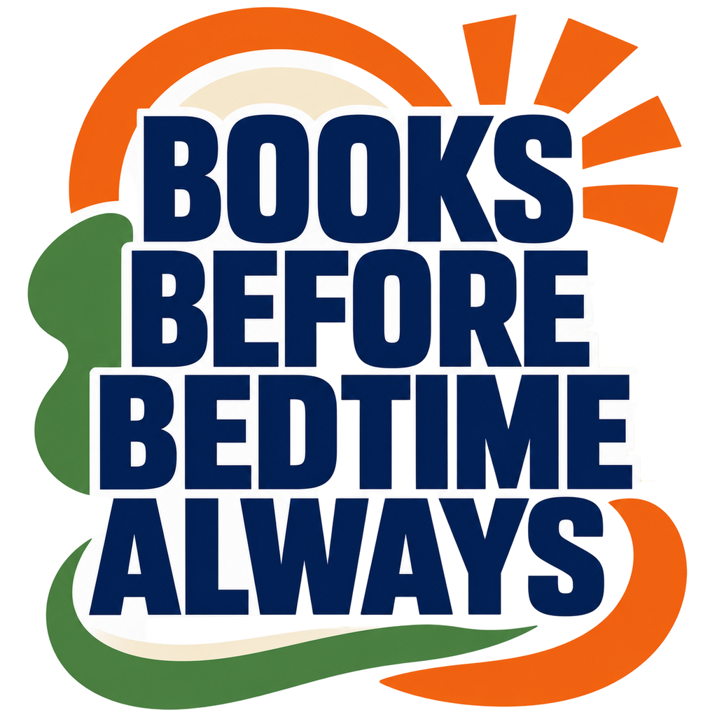 BOOKS BEFORE BEDTIME ALWAYS