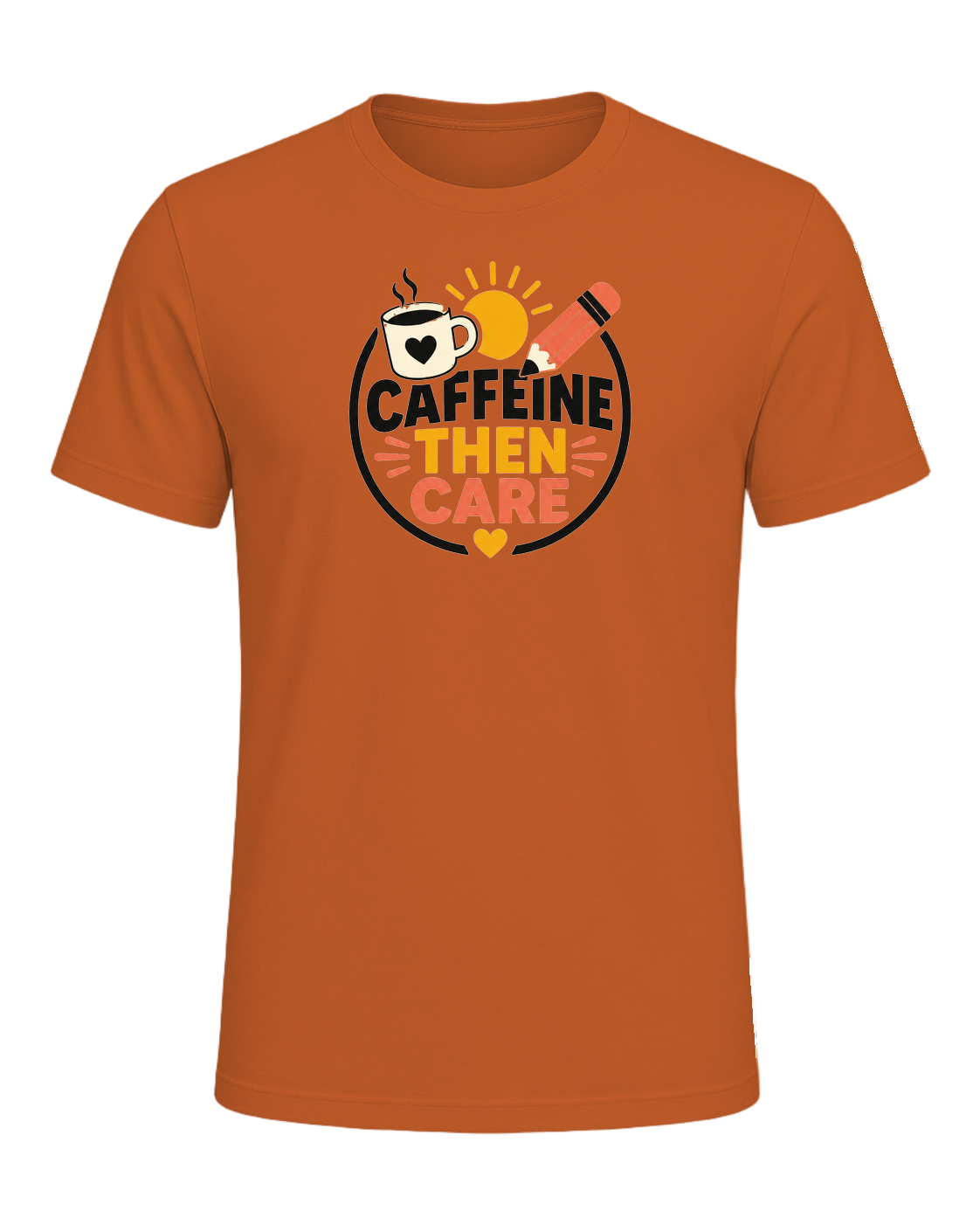 CAFFEINE THEN CARE — Orange