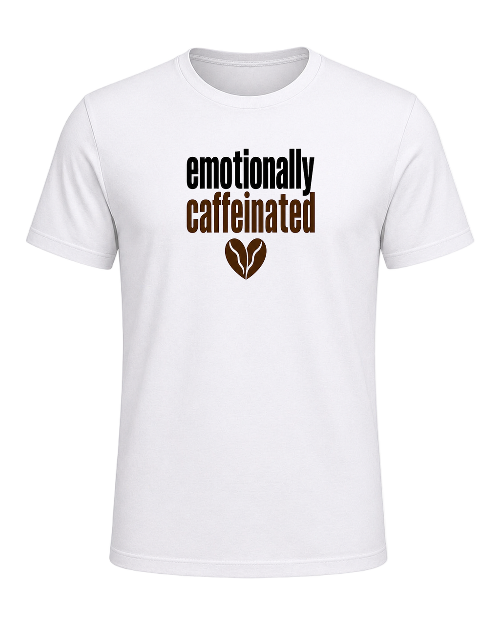 emotionally caffeinated — White