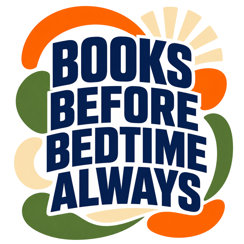 BOOKS BEFORE BEDTIME ALWAYS